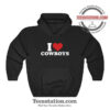 I Love Cowboys Hoodie