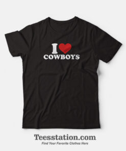 I Love Cowboys T-Shirt