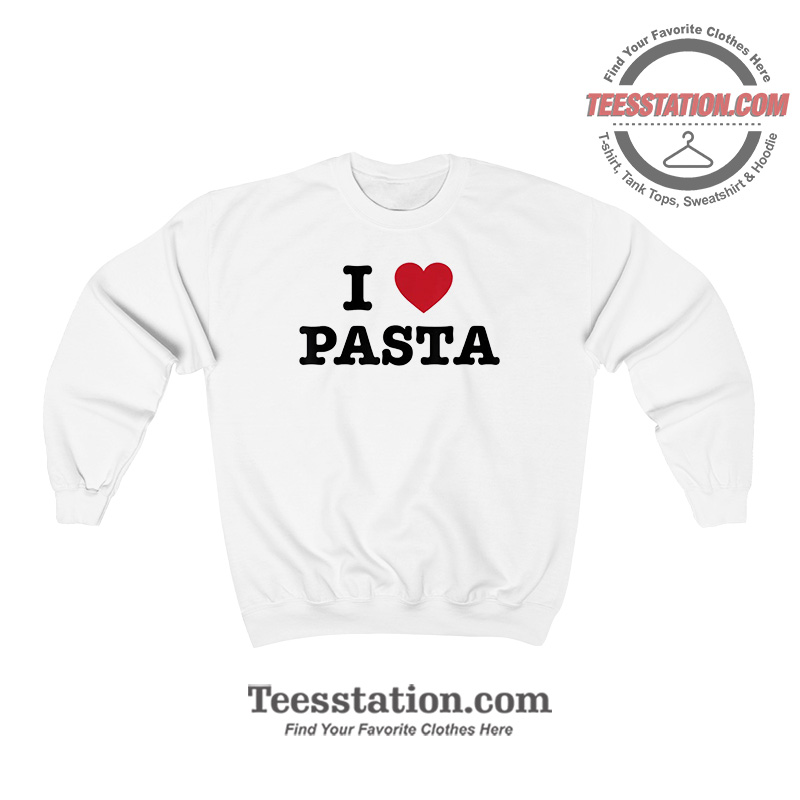 30 Rock I Love Pasta Sweatshirt 30 Rock I Love Pasta Sweatshirt