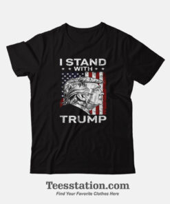 I Stand With Donald Trump 2024 T-Shirt