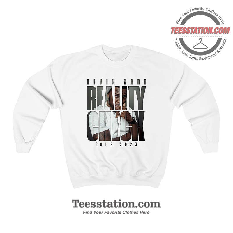 Kevin Hart Reality Check Tour 2023 Sweatshirt Kevin Hart Reality Check Tour 2023 Sweatshirt