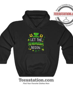 Let The Shenanigans Begin Hoodie