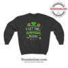 Let The Shenanigans Begin Sweatshirt