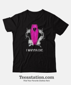 Nessa Barret I Wanna Die T-Shirt