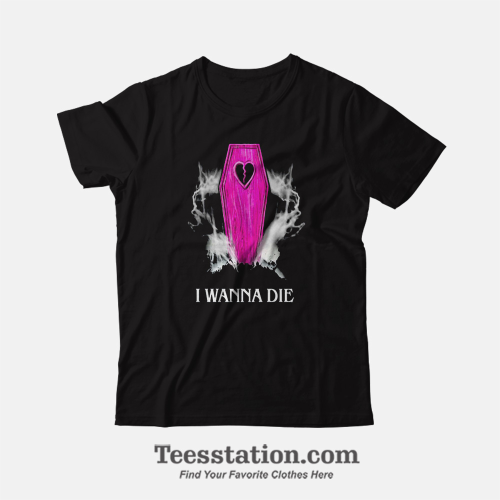 Nessa Barret I Wanna Die T-Shirt Nessa Barret I Wanna Die T-Shirt