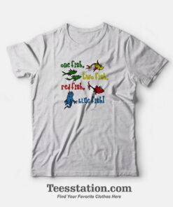 One Fish Two Fish Dr Seuss T-Shirt