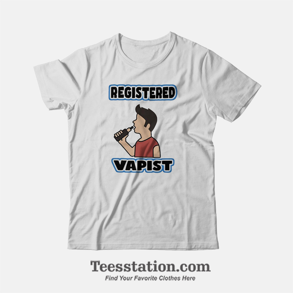 Registered Vapist Memeable T-Shirt Registered Vapist Memeable T-Shirt