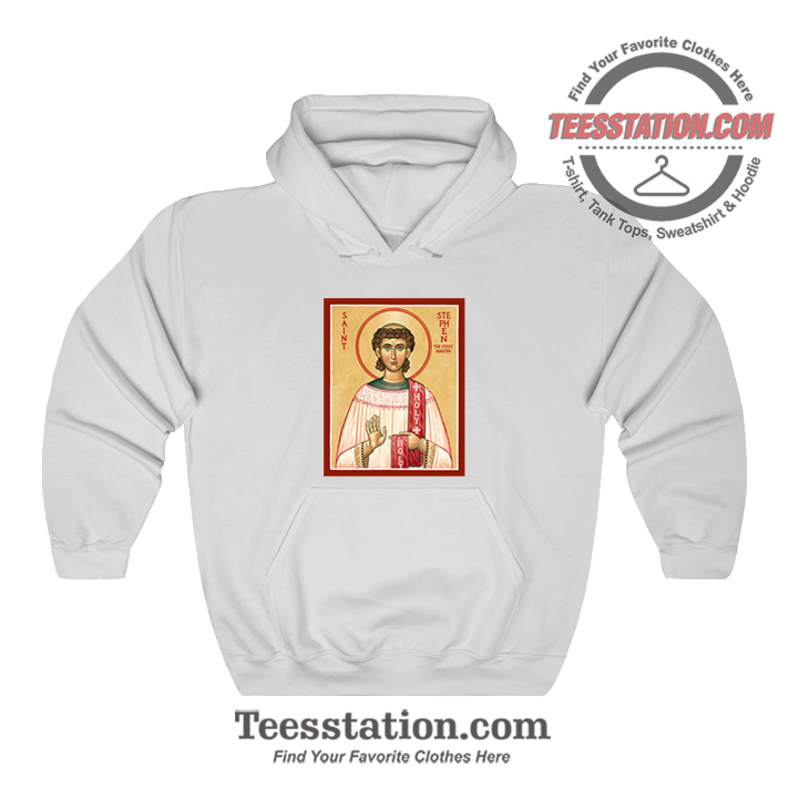 Saint St Stephen The First Martyr Hoodie Saint St Stephen The First Martyr Hoodie