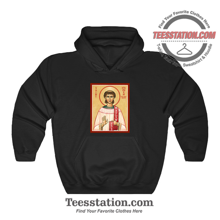 Saint St Stephen The First Martyr Hoodie Saint St Stephen The First Martyr Hoodie
