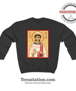 Saint St Stephen The First Martyr Sweatshirt