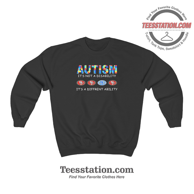 49ers San Francisco Autism Sweatshirt 49ers San Francisco Autism Sweatshirt