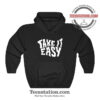 Take It Easy Parody Hoodie