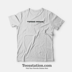 Tengo Novia Spanish T-Shirt