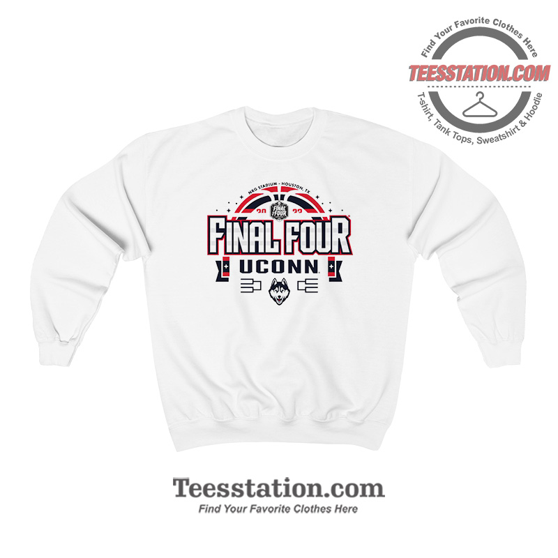 UCONN Huskies Final Four Basketball Sweatshirt UCONN Huskies Final Four Basketball Sweatshirt