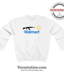 Walmart Ak47 Parody Sweatshirt