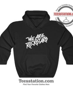 We Are Rockstars Hoodie