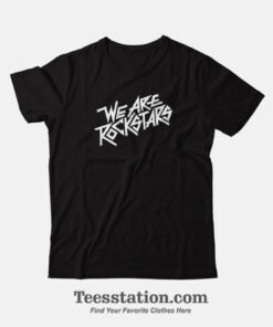 We Are Rockstars T-Shirt