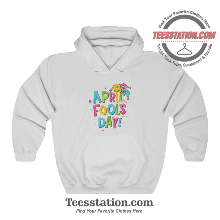 April Fool's Day Memeable Hoodie April Fool's Day Memeable Hoodie
