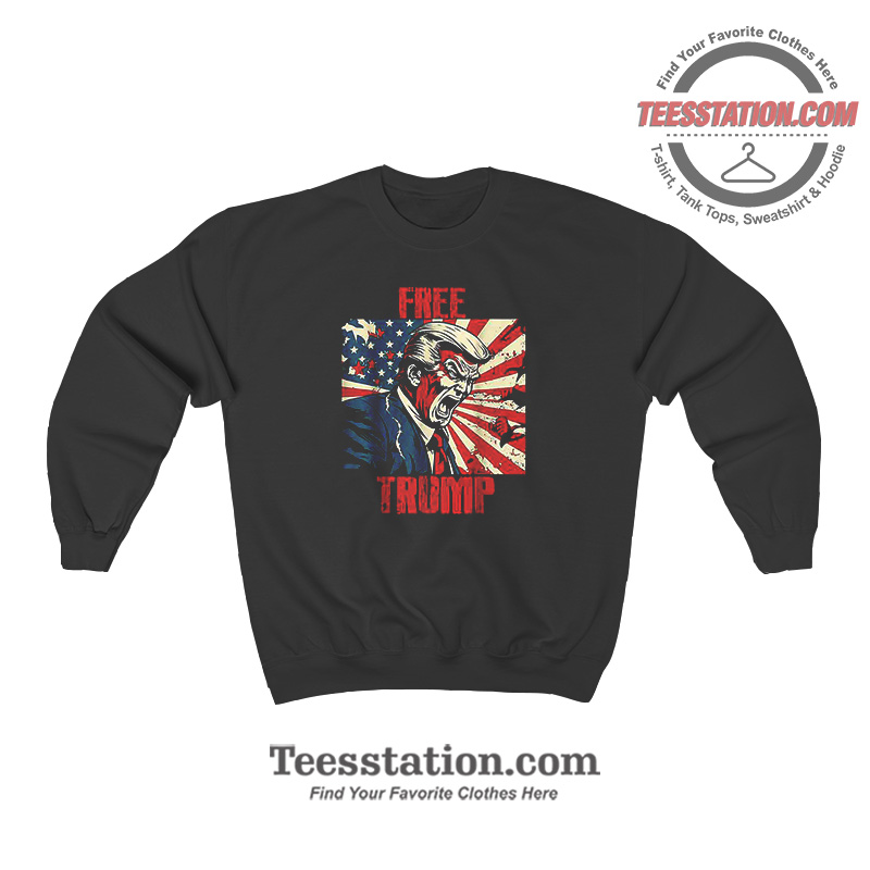 Free Donald Trump Sweatshirt Free Donald Trump Sweatshirt