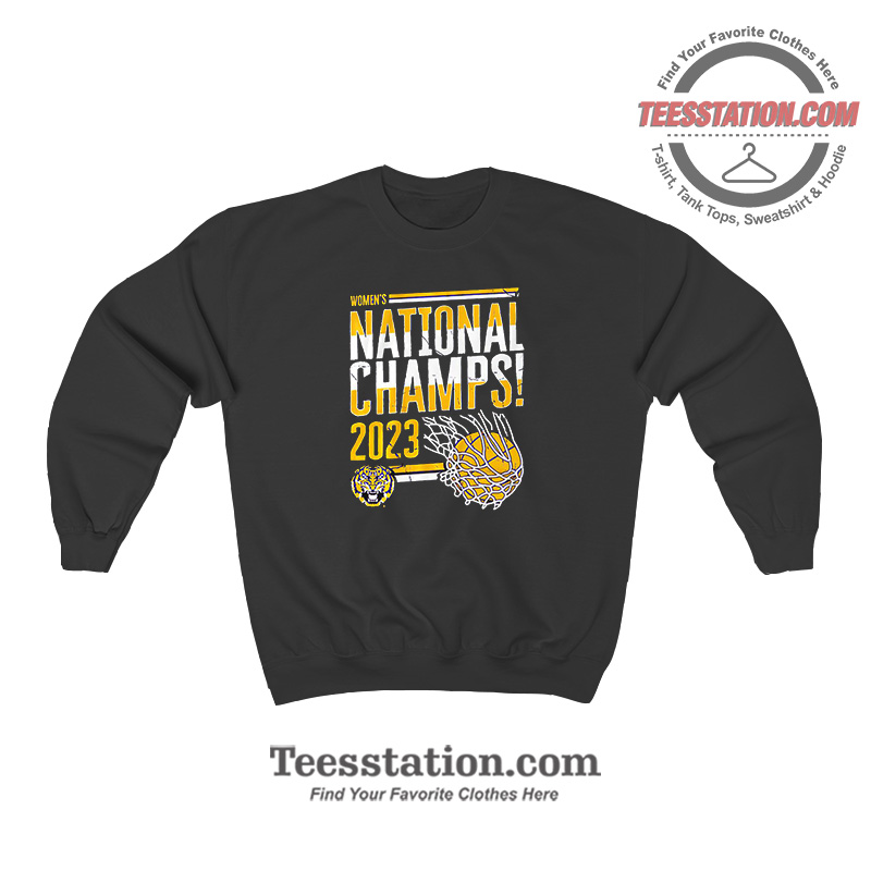 LSU Tigers Women's National Champs 2023 Sweatshirt LSU Tigers Women's National Champs 2023 Sweatshirt
