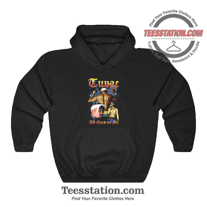 Tupac: All Eyes On Me Vintage Hoodie Tupac: All Eyes On Me Vintage Hoodie