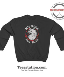 Bite People Hail Satan Pentagram Sweatshirt