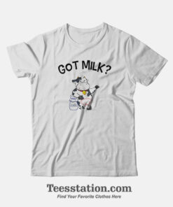 Cow Got Milk T-Shirt For Unisex