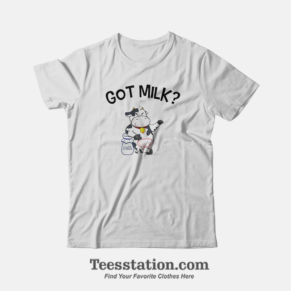 Cow Got Milk T-Shirt For Unisex Cow Got Milk T-Shirt For Unisex
