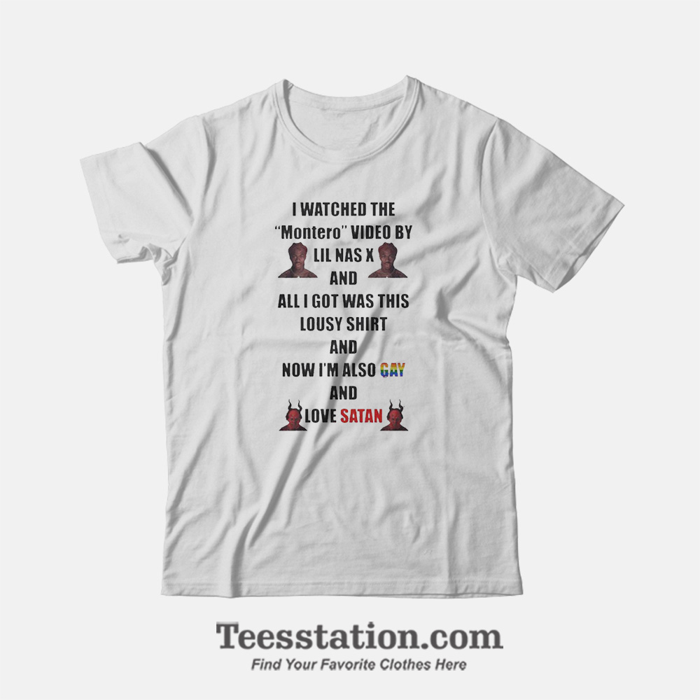 I Watched The Montero Lil Nas X Funny T-Shirt I Watched The Montero Lil Nas X Funny T-Shirt