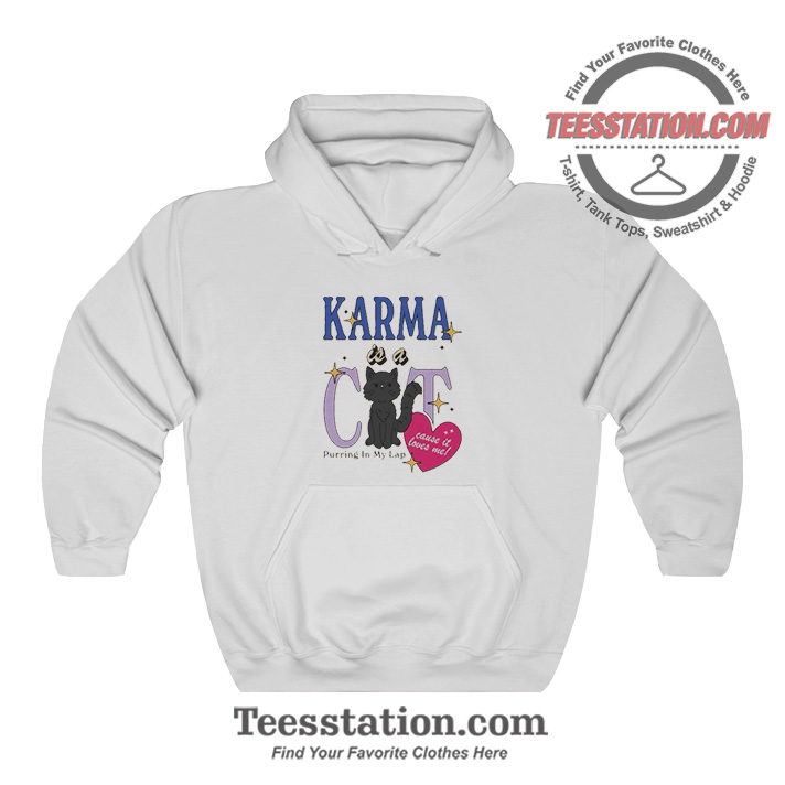 Karma Is A Cat Purring In My Lap Hoodie Karma Is A Cat Purring In My Lap Hoodie