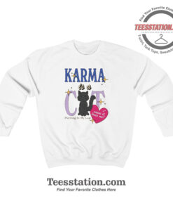 Karma Is A Cat Purring In My Lap Sweatshirt