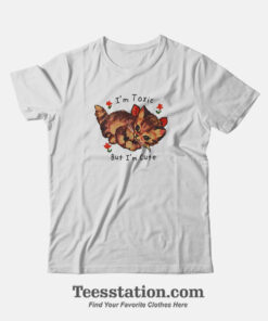 Kitten Im Toxic But Im Cute T-Shirt