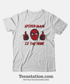 Marvel Spiderman Is The Man T-Shirt