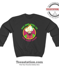 Philly No One Likes Us Sweatshirt