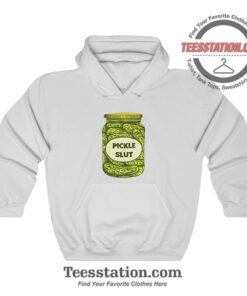 Pickle Slut Hoodie For Unisex
