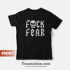 Stone Cold Fuck Fear T-Shirt For Unisex Front And Back