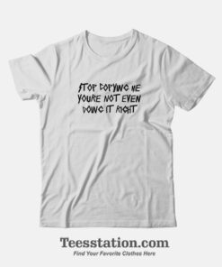 Stop Copying Me T-Shirt For Unisex