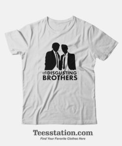 The Disgusting Brothers Parody T-Shirt For Unisex
