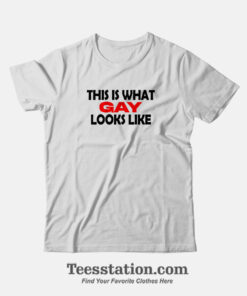 This Is What Gay Looks Like Parody T-Shirt