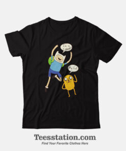 Adventure Time Finn Im On A T-Shirt