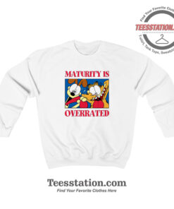 Garfield And Odie Maturity Is Overrated Funny Sweatshirt