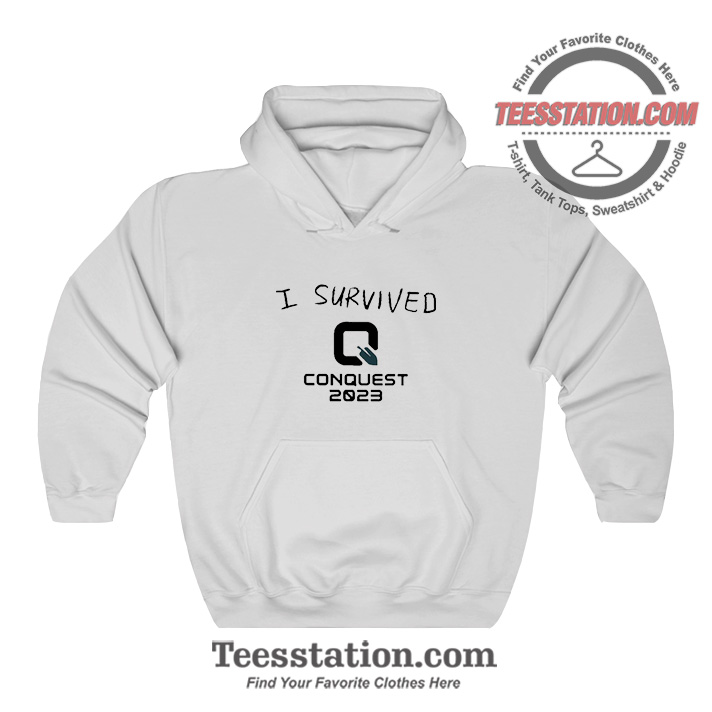 I Survived Q Conquest 2023 Funny Hoodie I Survived Q Conquest 2023 Funny Hoodie