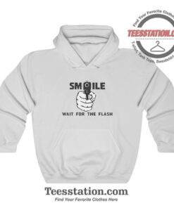 Smile Wait For The Flash Funny Hoodie