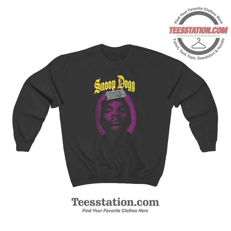 Snoop Doggy Dogg Be Ware Of Dogg Sweatshirt Snoop Doggy Dogg Be Ware Of Dogg Sweatshirt