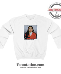 Tate McRae Too Young To Be Sad Album Sweatshirt