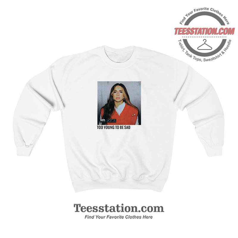 Tate McRae Too Young To Be Sad Album Sweatshirt Tate McRae Too Young To Be Sad Album Sweatshirt