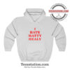 The 1975 I Hate Matty Healy Parody Hoodie