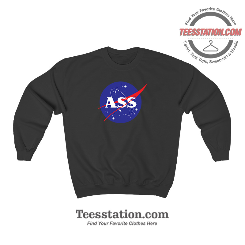 ASS Logo NASA Parody Sweatshirt For Unisex ASS Logo NASA Parody Sweatshirt For Unisex