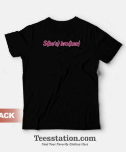 Barbie And Ken Shes Broken Funny T-Shirt Front And Back
