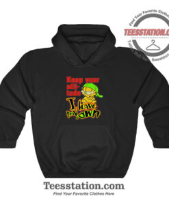 Garfield Keep Your Attitude I Have My Own Funny Hoodie